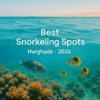 15. Best Snorkeling Spots in Hurghada to Visit in 2026